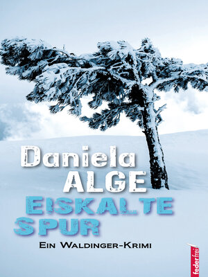 cover image of Eiskalte Spur. Alpenkrimi